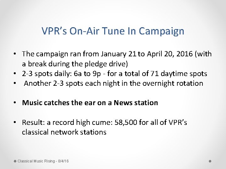 VPR’s On-Air Tune In Campaign • The campaign ran from January 21 to April