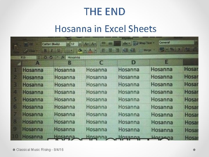 THE END Hosanna in Excel Sheets Classical Music Rising - 8/4/16 