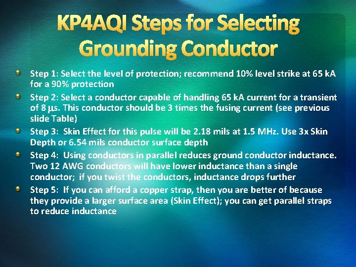 KP 4 AQI Steps for Selecting Grounding Conductor Step 1: Select the level of