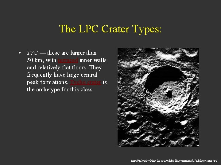 The LPC Crater Types: • TYC — these are larger than 50 km, with