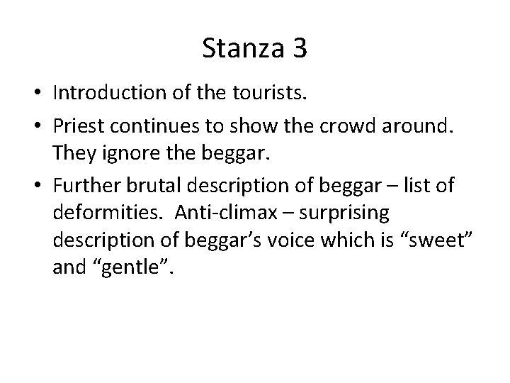 Stanza 3 • Introduction of the tourists. • Priest continues to show the crowd