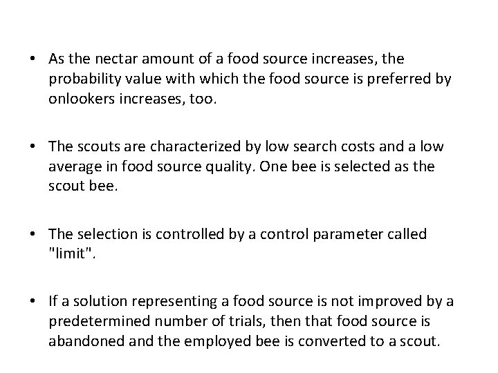  • As the nectar amount of a food source increases, the probability value