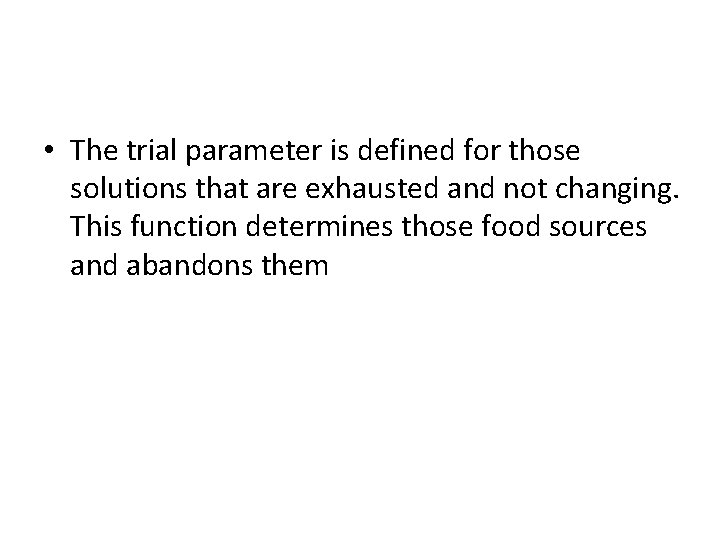  • The trial parameter is defined for those solutions that are exhausted and