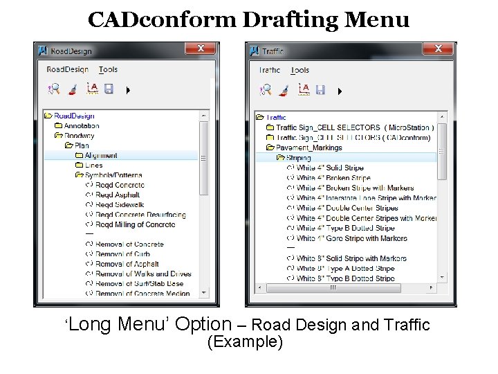 CADconform Drafting Menu ‘Long Menu’ Option – Road Design and Traffic (Example) 