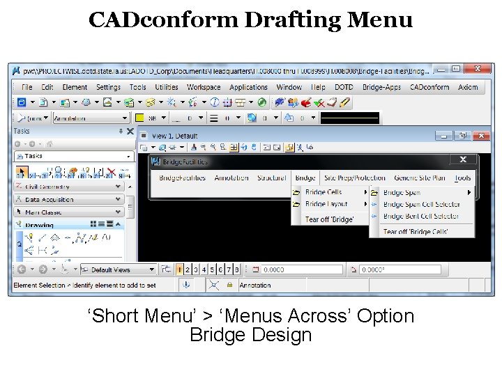 CADconform Drafting Menu ‘Short Menu’ > ‘Menus Across’ Option Bridge Design 