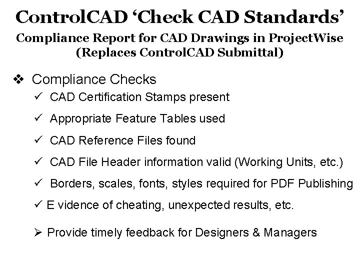 Control. CAD ‘Check CAD Standards’ Compliance Report for CAD Drawings in Project. Wise (Replaces