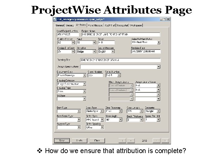 Project. Wise Attributes Page v How do we ensure that attribution is complete? 