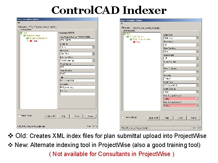 Control. CAD Indexer v Old: Creates XML index files for plan submittal upload into