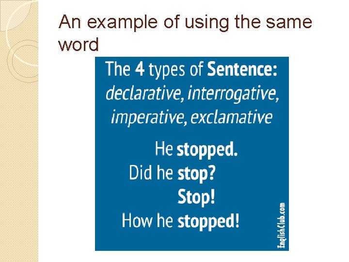 An example of using the same word 