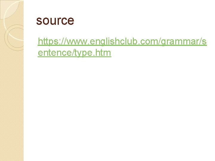 source https: //www. englishclub. com/grammar/s entence/type. htm 