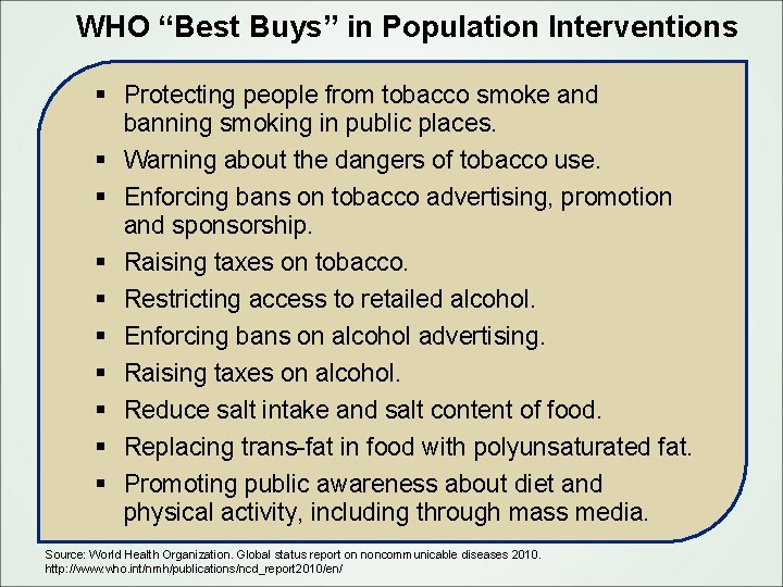 WHO “Best Buys” in Population Interventions § Protecting people from tobacco smoke and banning