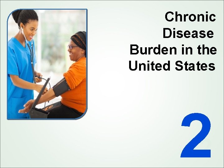Chronic Disease Burden in the United States 22 