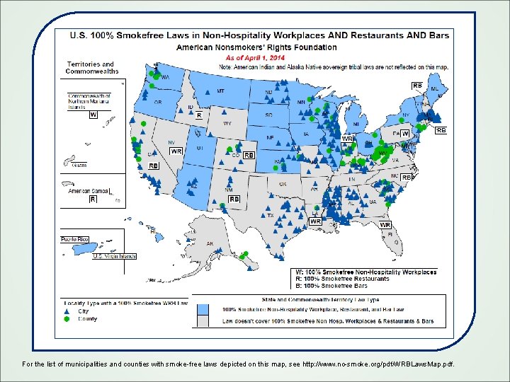 For the list of municipalities and counties with smoke free laws depicted on this