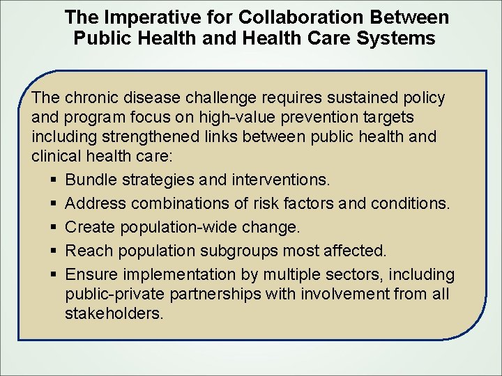 The Imperative for Collaboration Between Public Health and Health Care Systems The chronic disease