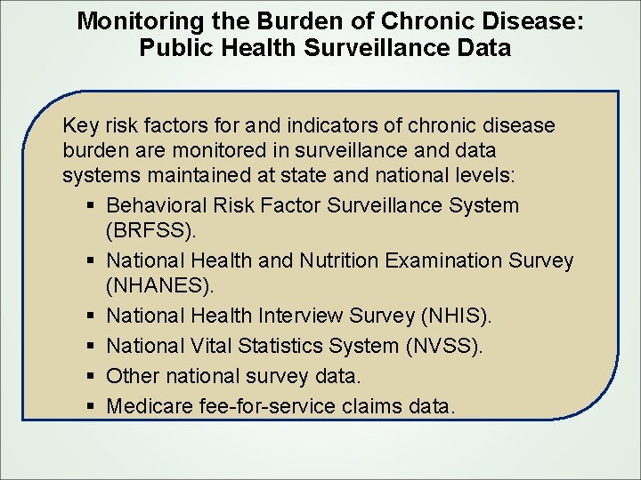 Monitoring the Burden of Chronic Disease: Public Health Surveillance Data Key risk factors for
