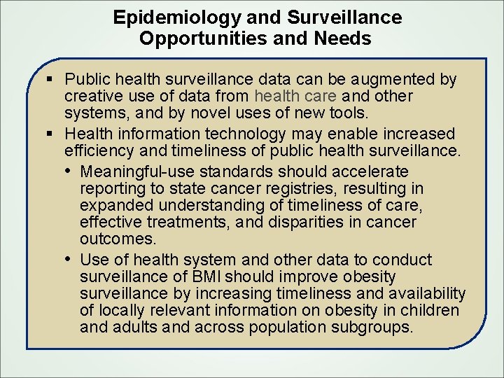 Epidemiology and Surveillance Opportunities and Needs § Public health surveillance data can be augmented