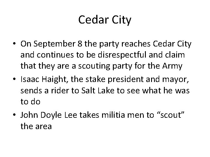 Cedar City • On September 8 the party reaches Cedar City and continues to Cedar City • On September 8 the party reaches Cedar City and continues to