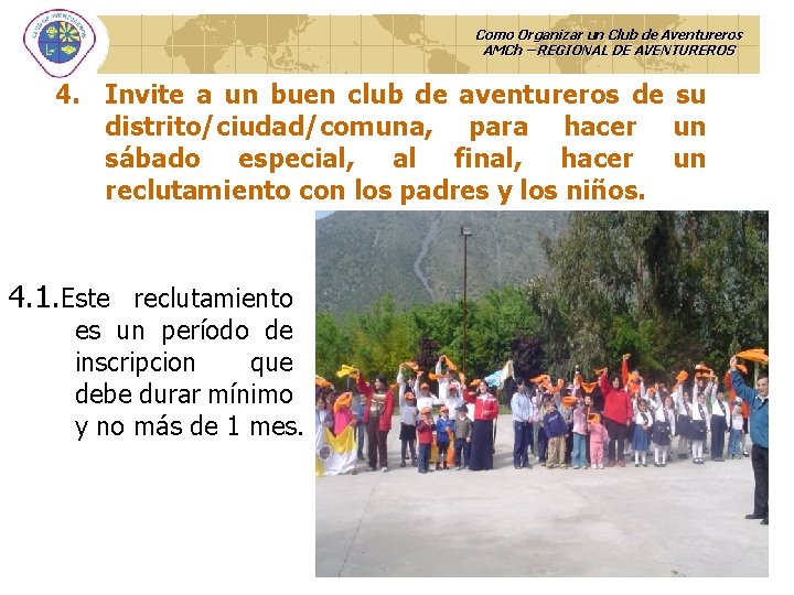 Como Organizar un Club de Aventureros AMCh – REGIONAL DE AVENTUREROS 4. Invite a