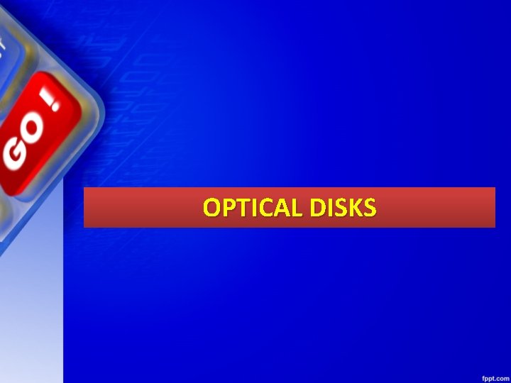 OPTICAL DISKS 