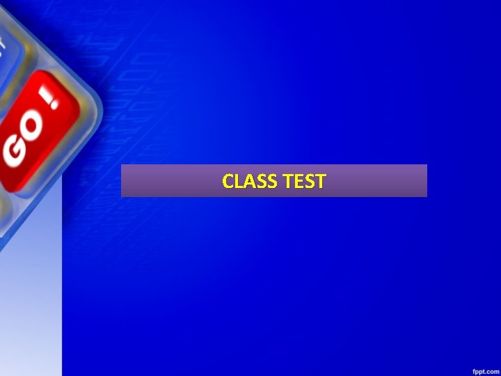 CLASS TEST 