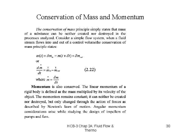 Conservation of Mass and Momentum (2. 22) HCB-3 Chap 2 A: Fluid Flow &