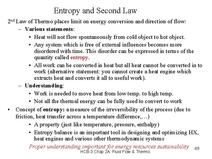 Entropy and Second Law 2 nd Law of Thermo places limit on energy conversion