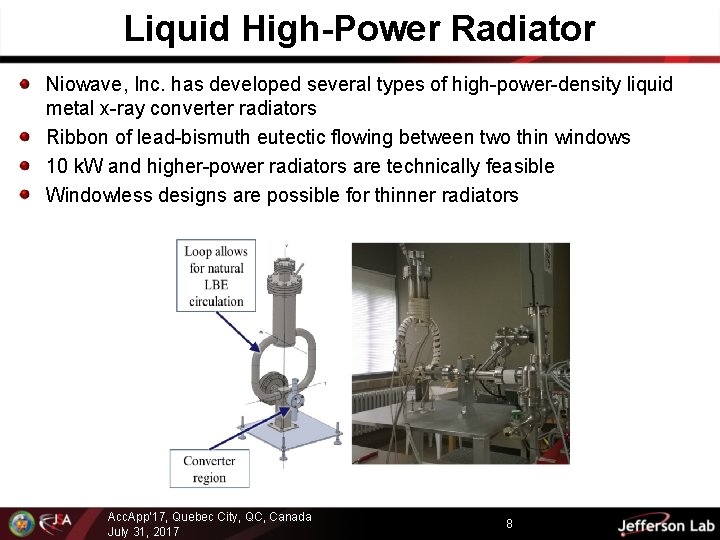 Liquid High-Power Radiator Niowave, Inc. has developed several types of high-power-density liquid metal x-ray