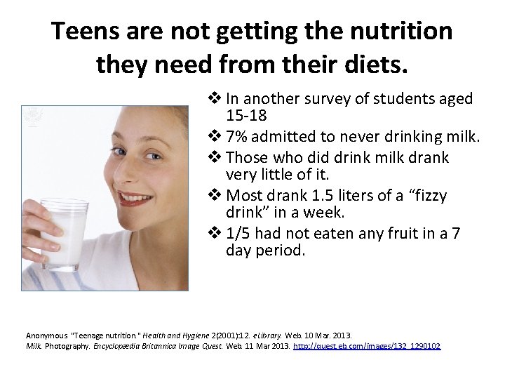 Teens are not getting the nutrition they need from their diets. v In another