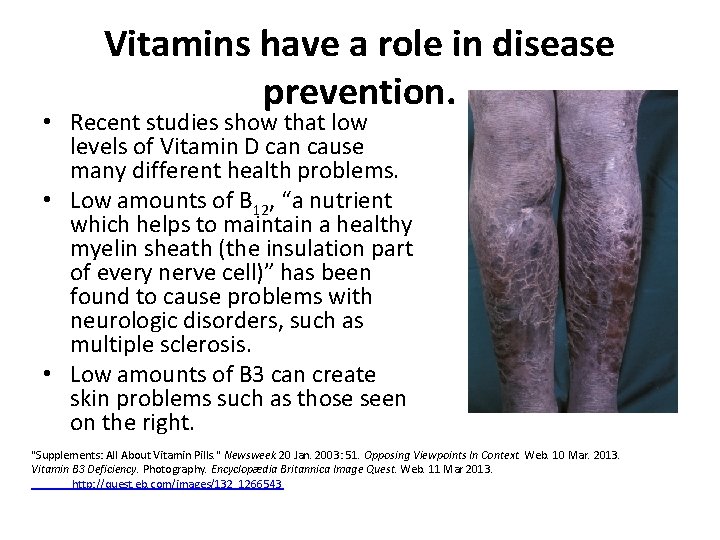 Vitamins have a role in disease prevention. • Recent studies show that low levels