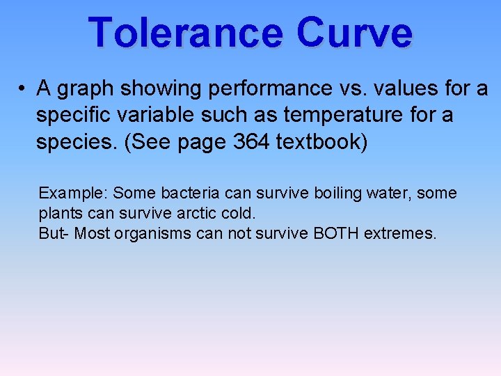 Tolerance Curve • A graph showing performance vs. values for a specific variable such
