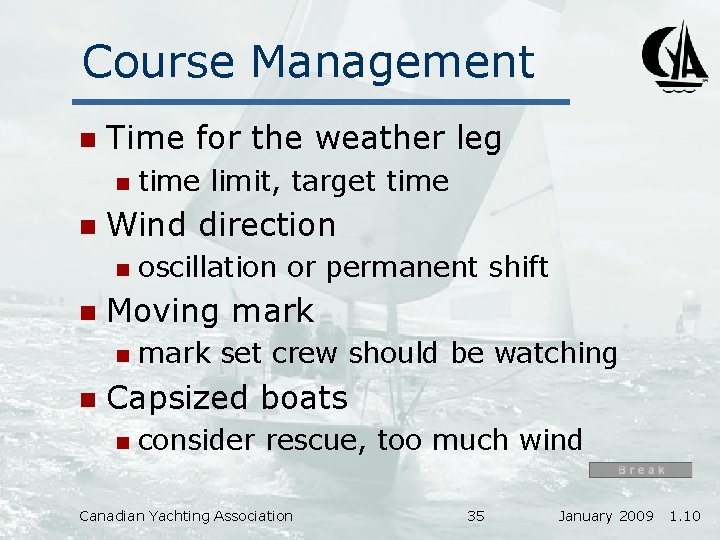 Course Management n Time for the weather leg n n Wind direction n n