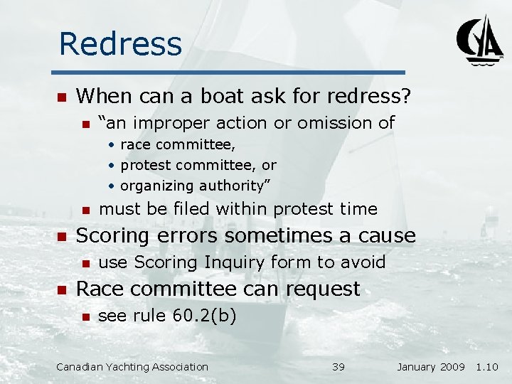 Redress n When can a boat ask for redress? n “an improper action or