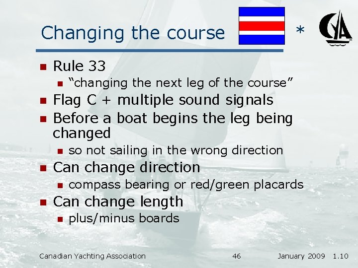 Changing the course n Rule 33 n n n so not sailing in the