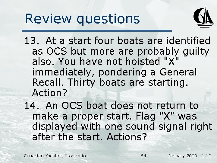 Review questions 13. At a start four boats are identified as OCS but more