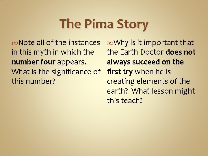 The Pima Story Note all of the instances Why is it important that in
