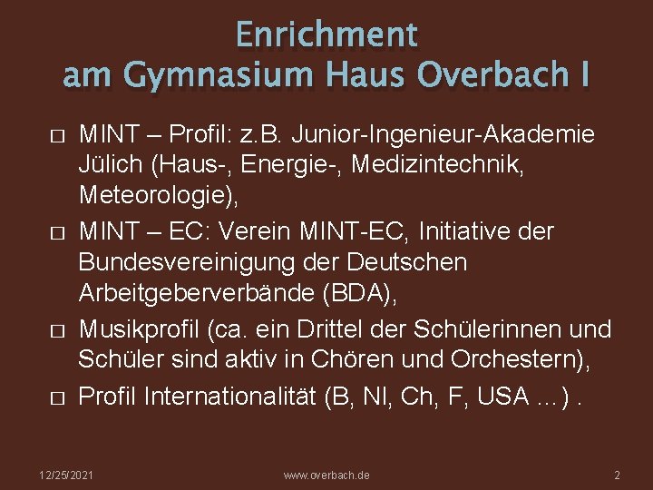 Enrichment am Gymnasium Haus Overbach I � � MINT – Profil: z. B. Junior-Ingenieur-Akademie