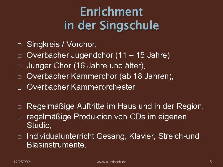 Enrichment in der Singschule � � � � Singkreis / Vorchor, Overbacher Jugendchor (11