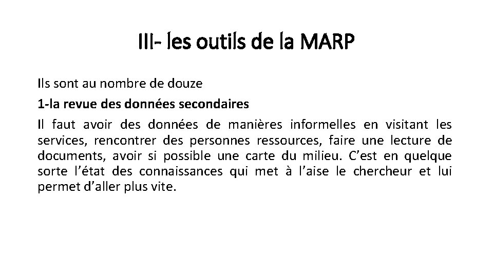 III- les outils de la MARP Ils sont au nombre de douze 1 -la