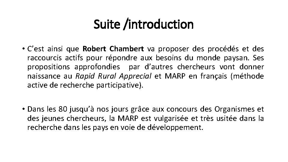 Suite /introduction • C’est ainsi que Robert Chambert va proposer des procédés et des