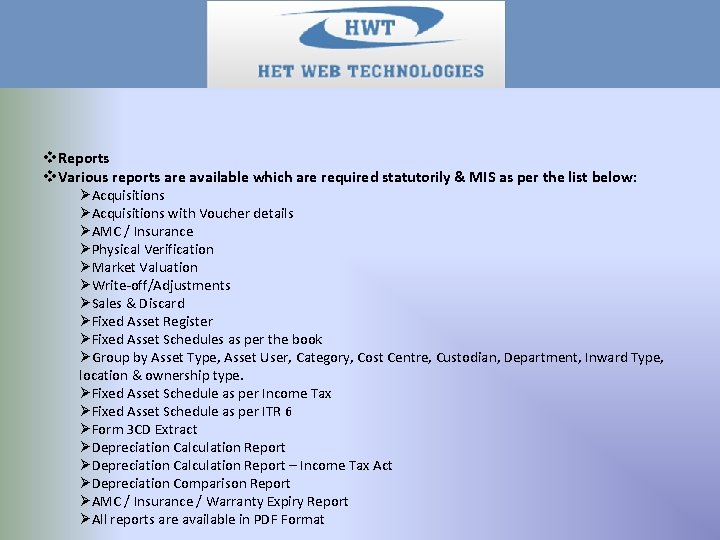 v. Reports v. Various reports are available which are required statutorily & MIS as
