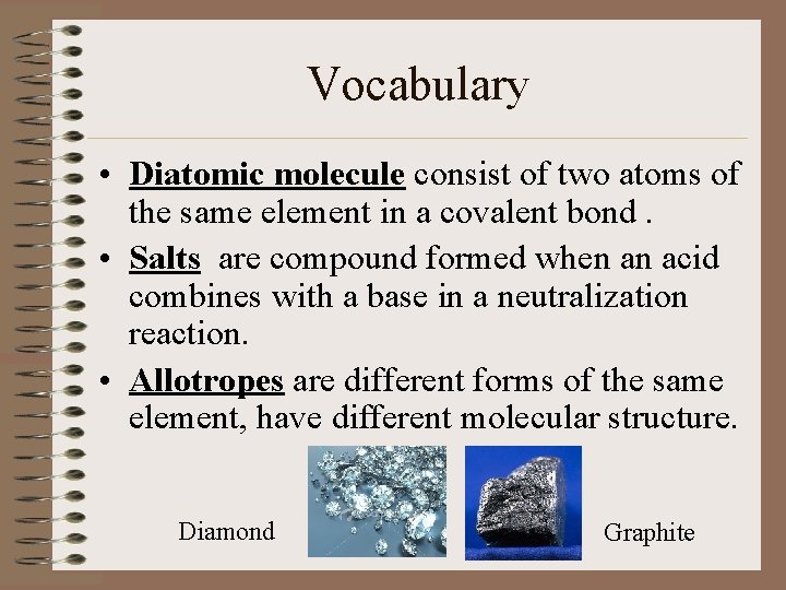 Vocabulary • Diatomic molecule consist of two atoms of the same element in a Vocabulary • Diatomic molecule consist of two atoms of the same element in a