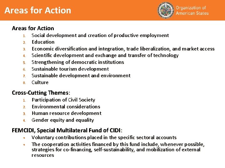 Areas for Action 1. 2. 3. 4. 5. 6. 7. 8. Social development and