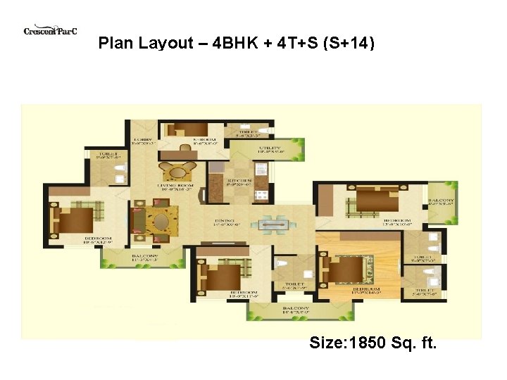 Plan Layout – 4 BHK + 4 T+S (S+14) Size: 1850 Sq. ft. Plan Layout – 4 BHK + 4 T+S (S+14) Size: 1850 Sq. ft.