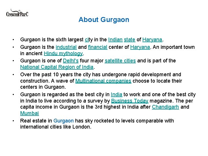 About Gurgaon • • • Gurgaon is the sixth largest city in the Indian