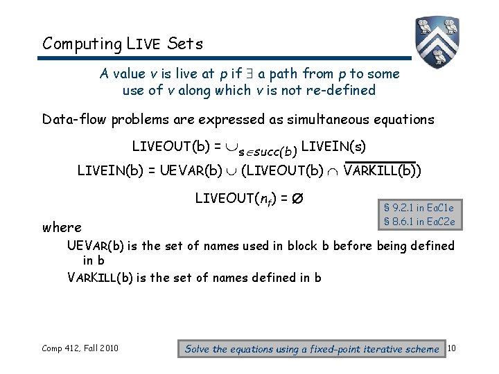Computing LIVE Sets A value v is live at p if a path from