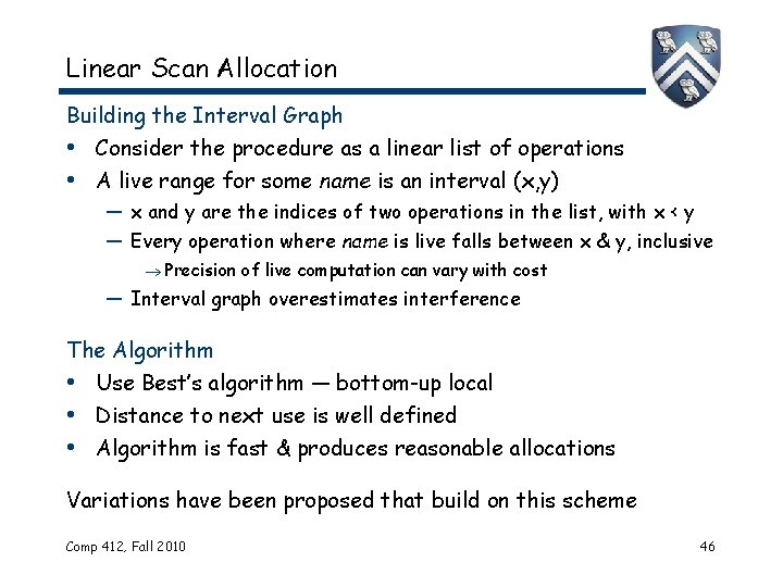 Linear Scan Allocation Building the Interval Graph • Consider the procedure as a linear