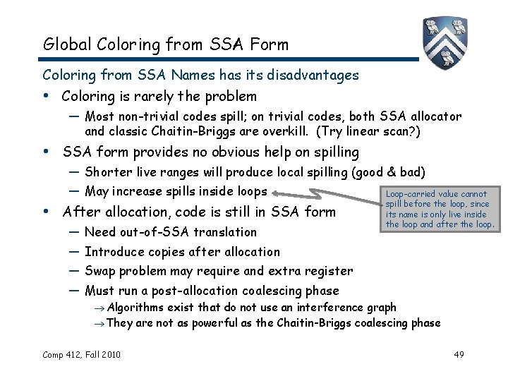 Global Coloring from SSA Form Coloring from SSA Names has its disadvantages • Coloring