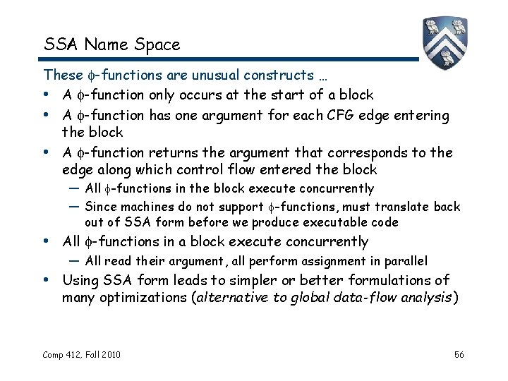 SSA Name Space These -functions are unusual constructs … • A -function only occurs