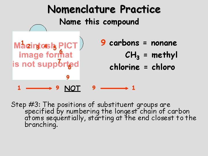 Nomenclature Practice Name this compound 1 2 3 4 5 9 carbons = nonane