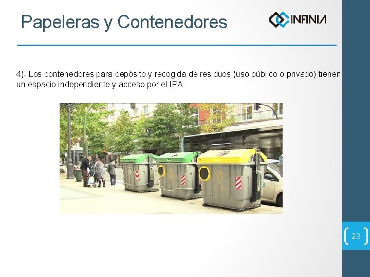 Papeleras y Contenedores 4)- Los contenedores para depósito y recogida de residuos (uso público